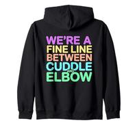 We're A Fine Line Between Cuddle and Elbow Sudadera con Capucha