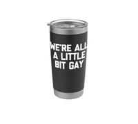 We're All A Little Bit Camisa Gay Divertido Orgullo Gay LGBTQ+Gay Vaso térmico de acero inoxidable de doble pared