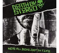 Death by Stereo - We're All Dying Just In Time [Vinilo]