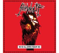 Shewolff - We'Re All Gonna Fukkin' die [Vinilo]