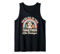 We're All in This Together Like Hostages Camiseta sin Mangas
