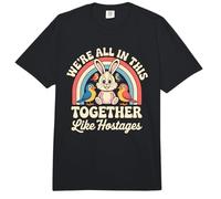 We're All in This Together Like Hostages Comfort Colors Adult Heavyweight T-Shirt