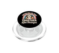 We're All in This Together Like Hostages PopSockets PopGrip para MagSafe