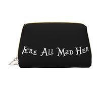 We're All Mad Here - Bolsa de piel para cosméticos, bolsa pequeña, monedero con cremallera, estuche organizador de artículos de tocador, belleza, M, color, 5.0cm*10.5cm*20.5cm, Estuche para lápices