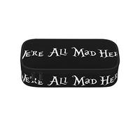 We're All Mad Here - Estuche para lápices de gran capacidad, bolsa de papelería de oficina, bolsa de cosméticos con compartimentos para niñas, niños y adultos