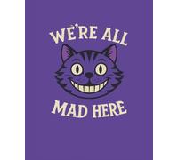 We're All Mad Here: Unique notebook, ruled pages with gray read-friendly tint