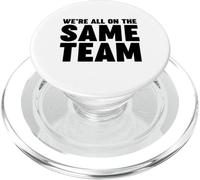 We're All on The Same Team PopSockets PopGrip para MagSafe