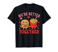 We're Better Together Burger Fries Couple Valentine's Day Camiseta