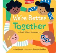 We're Better Together (Highlights Book of Kindness)