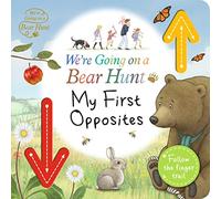 We're Going on a Bear Hunt: My First Opposites: An interactive adventure for babies and toddlers - Follow the finger trail and learn first concepts