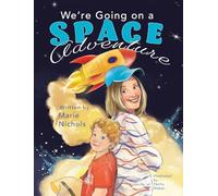 We're Going on a Space Adventure