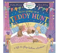 We're Going on a Teddy Hunt: A Bedtime Lift-the-Flap Adventure (The Bunnies of Hoppity Hill)