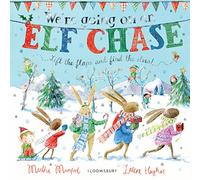 We're Going on an Elf Chase: Board Book (The Bunnies of Hoppity Hill)