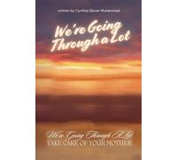 We're Going Through a Lot: Take Care of Your Mother