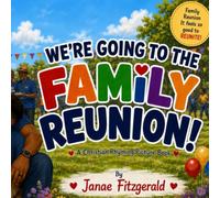 We're Going to the Family Reunion!: A Christian Rhyming Picture Book