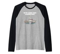 We're Gonna Need A Bigger Boat Funny Shark Meme Fisherman Camiseta Manga Raglan