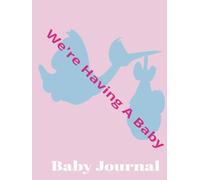 We're Having A Girl: Baby Journal