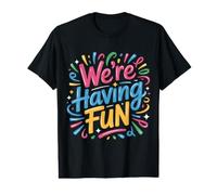 We're Having Fun Vibes Fiesta sin Preocupaciones Camiseta gráfica económica