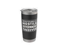 We're In The Middle Of A Hostile Government Takeover Vaso térmico de acero inoxidable de doble pared