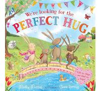 We're Looking for the Perfect Hug: A Lift-the-Flap Adventure and perfect Mother's Day gift (The Bunnies of Hoppity Hill)