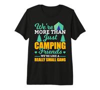 We're More Than Just Camping Friends Hiking Camper Adventure Camiseta Premium