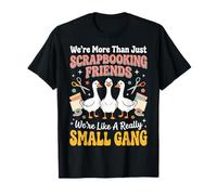 We're More Than Just Scrapbooking Friends Manualidades Camiseta