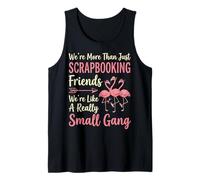 We're More Than Just Scrapbooking Friends Manualidades Camiseta sin Mangas