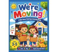 We're Moving: A New Home Coloring & Activity Book for Kids Ages 3-5