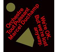 WE'RE OKAY. BUT WE'RE LOST ANYWAY.