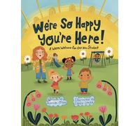 We're So Happy You're Here: A Warm Welcome for our New Student