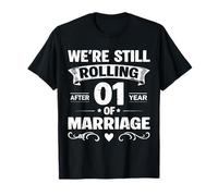 We're Still Rolling After 1 Year of Marriage 1st Anniversary Camiseta