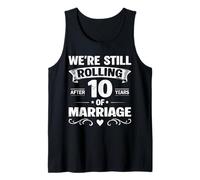 We're Still Rolling After 10 Years Marriage 10th Anniversary Camiseta sin Mangas