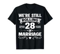 We're Still Rolling After 28 Years Marriage 28th Anniversary Camiseta
