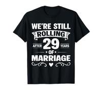 We're Still Rolling After 29 Years Marriage 29th Anniversary Camiseta