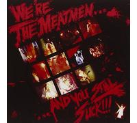 We'Re The Meatmean And You... by Meatmen (2008-10-28)