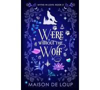 Were Without the Wolf (Myths In Love)