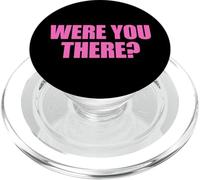 were You There PopSockets PopGrip para MagSafe