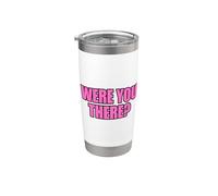 Were You There Vaso térmico de acero inoxidable de doble pared