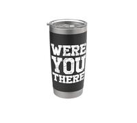 Were You There Vaso térmico de acero inoxidable de doble pared