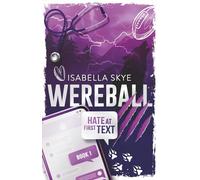 Wereball: Hate At First Text: Book 1