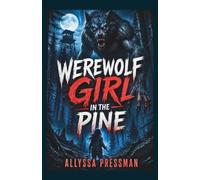 WEREWOLF - Girl in the Pines: A Chilling Appalachian Suspense of Missing Women (Sasquatch and other Cryptids)