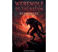 Werewolf of the Nation: Red Glare