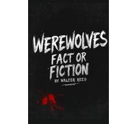 Werewolves: Fact or Fiction