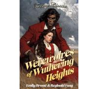 Werewolves of Wuthering Heights: A Twisted Classic