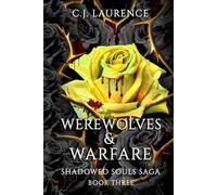 Werewolves & Warfare: A Dark Paranormal Romance of Demons, Vampires, Werewolves, Seduction, and Revenge (Shadowed Souls Saga)