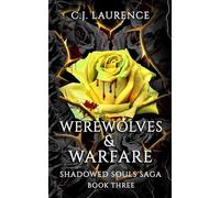 Werewolves & Warfare: A Dark Paranormal Romance of Demons, Vampires, Werewolves, Seduction, and Revenge (Shadowed Souls Saga)