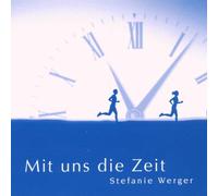 Werger,Stefanie - Mit UNS Die Zeit [Import]