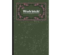 Werk Bitch | A Funny LGBTQ Notebook for Notes, Ideas, and Daily Drama: the perfect gift for a friend or work colleague.