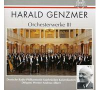Werner Andreas Albert - Genzmer: Orchestra Works III