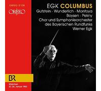 Werner Egk : Colombus. Gutstein, Wunderlich, Montoya, Boysen, Pekny, Egk.